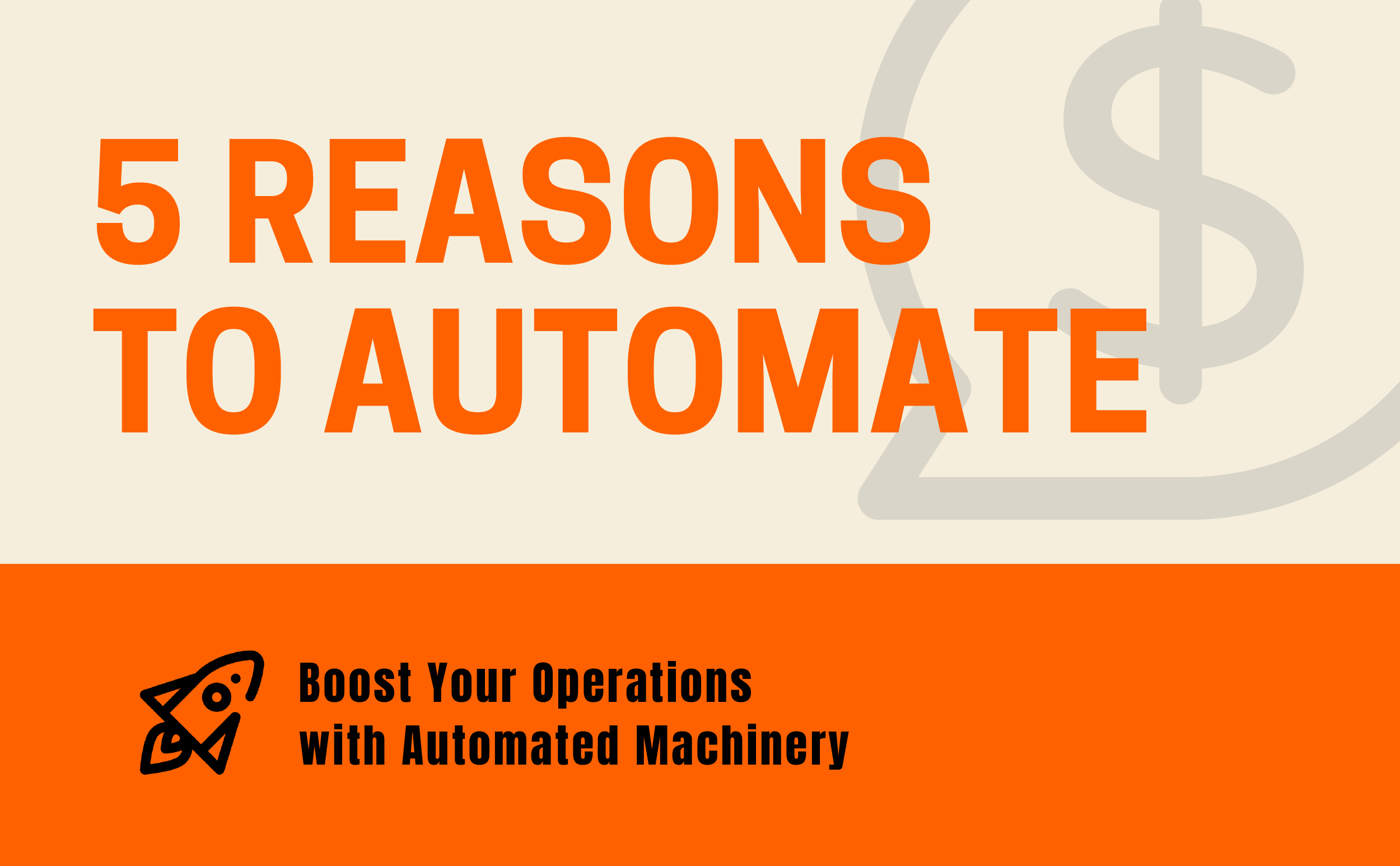 5 Reasons for Automation in Manufacturing