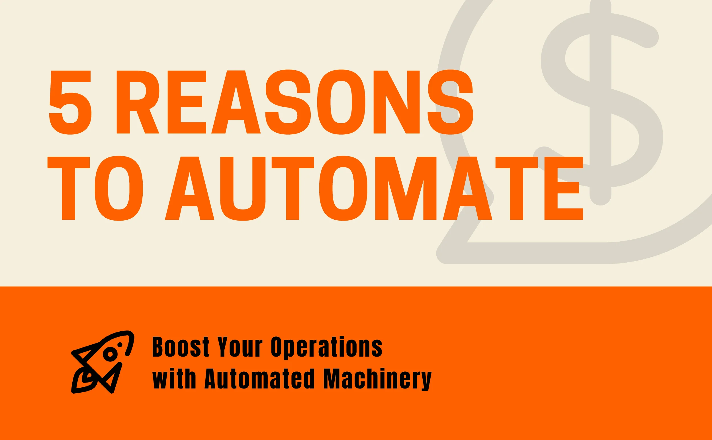 Reasons for automation